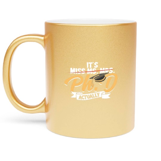 It's Ph.D Actually Doctorate Philosophy Phd Metallic Mugs