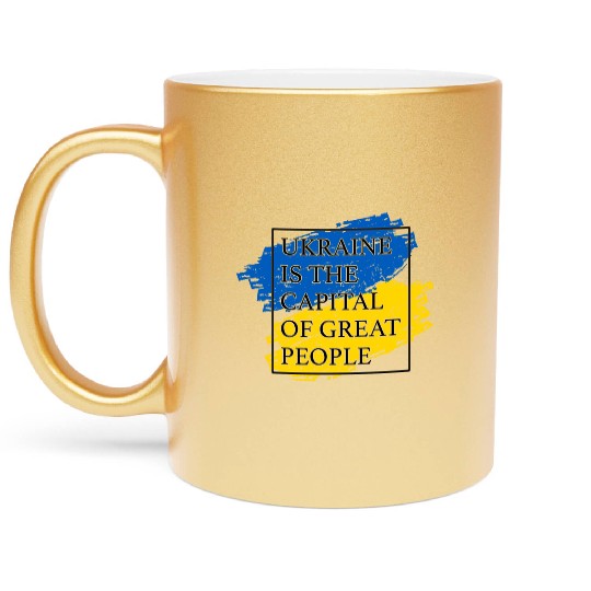 Ukraine is the capital of great people Flag Box Metallic Mugs