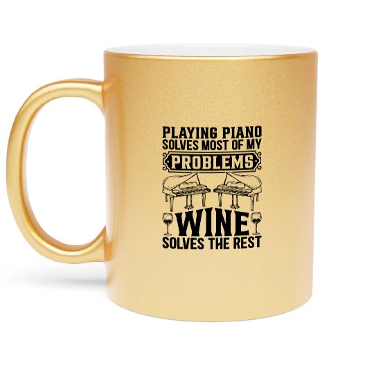 Playing Piano Solves Most Of My Problems - Piano P Metallic Mugs