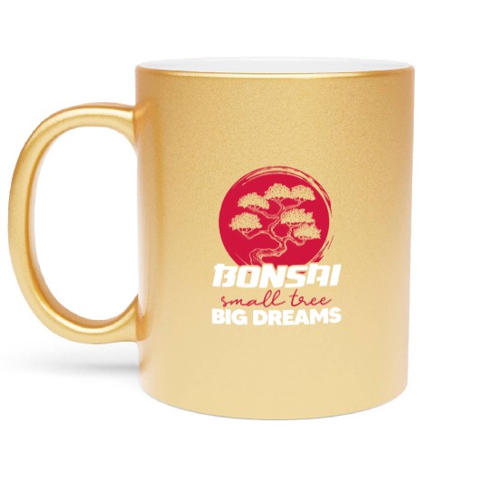Bonsai Small Tree Big Dreams Metallic Mugs