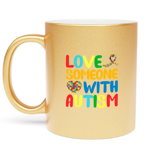 Autism Mom I Love Someone with Autism Autism Aware Metallic Mugs
