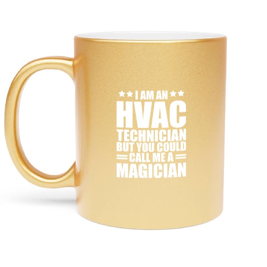 HVAC Technician - I am an HVAC technician Metallic Mugs