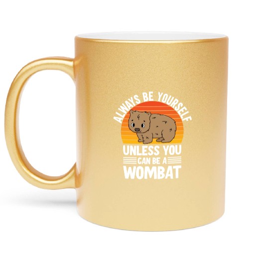 Cute Australian Wombat Quote Wombats Lover Metallic Mugs