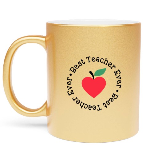 Best Teacher Ever Apple Circle Metallic Mugs