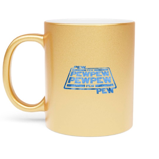 Pew Pew Pew Metallic Mugs