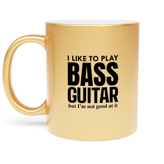 Bass Guitar Player Music Musician Bassist Funny Metallic Mugs