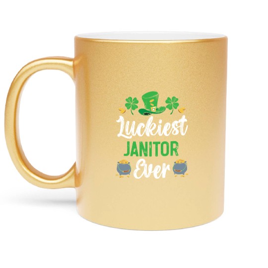 Luckiest Janitor Ever St. Patrick's Saint Pattys Metallic Mugs