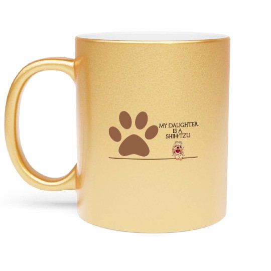 My daughter is a Shih Tzu Metallic Mugs