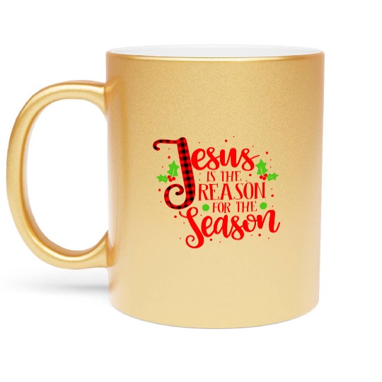 Jesus Is The Reason For The Season Christmas Xmas Metallic Mugs