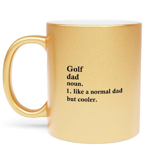 Golf Dad Funny Golfing Definition Metallic Mugs