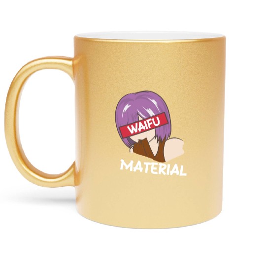 Anime Waifu Material Manga Eyes Japanese Metallic Mugs