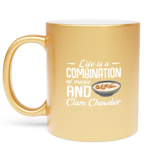 Life is a combination of magic and Clam Chowder Metallic Mugs