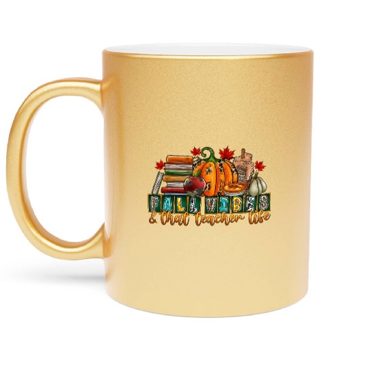 fall Vibes That Teacher Life Metallic Mugs