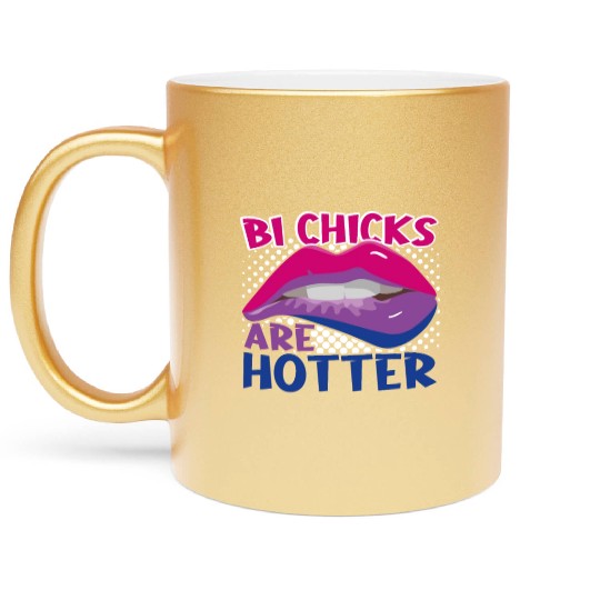Bi Chicks Are Hotter Bisexual Pride Flag Lips Metallic Mugs