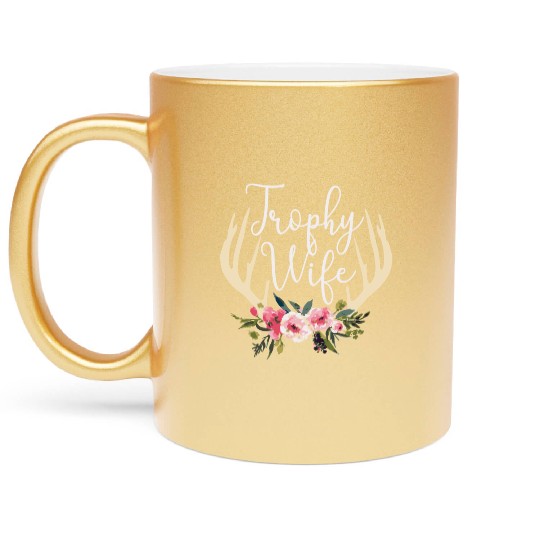 Trophy Wife Cute Deer Antlers Flowers Hunters Wife Metallic Mugs