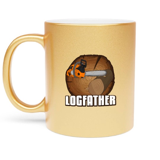 chainsaw Logfather Lumberjack Metallic Mugs