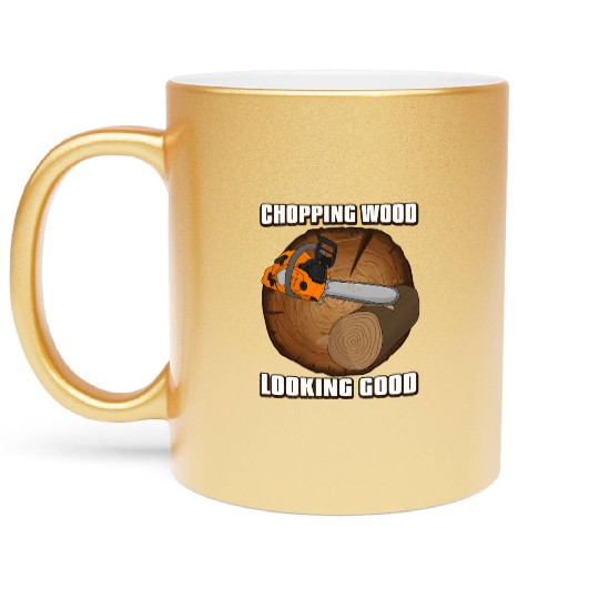 looking good Chainsaw Lumberjack Metallic Mugs
