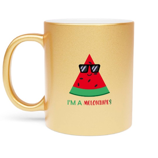 I'm a Melonaire Funny Fruits Watermelon Pun Metallic Mugs
