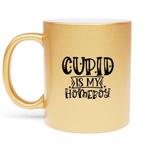 Funny Valentine Cupid is My Homeboy902 Metallic Mugs