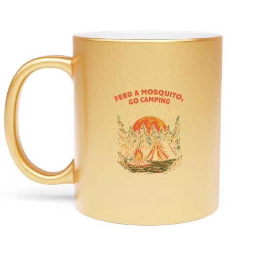 Feed a Mosquito Go Camping Funny Camper Humor Camp Metallic Mugs
