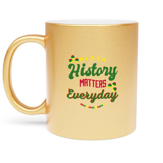 Black History Matters Everyday Metallic Mugs