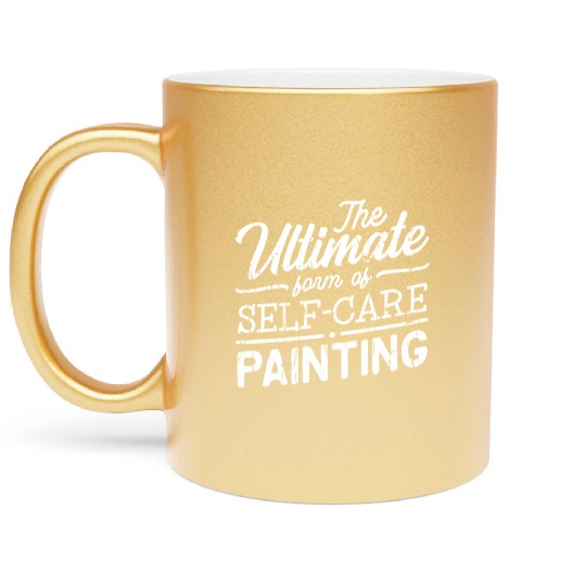 The ultimate form of self-care - Painting - Metallic Mugs