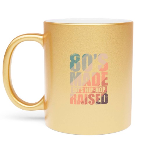 80's Made 90's Hip Hop Raised Genre of Music Metallic Mugs