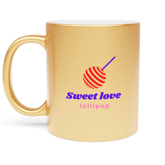 Sweet love -lollipop Metallic Mugs