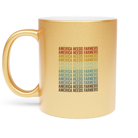 America Needs Farmers Farmer America Metallic Mugs