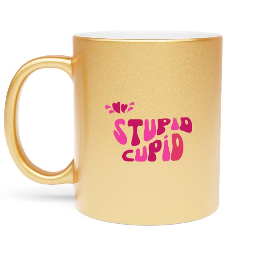 stupid cupid Metallic Mugs