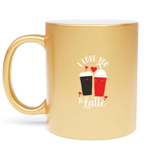 I Love You A Latte Metallic Mugs