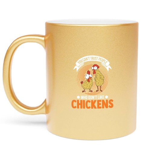 Chickens Chicken Farm Farmer Metallic Mugs
