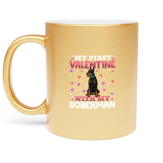 My First Valentine With My Doberman Animal Heart Metallic Mugs