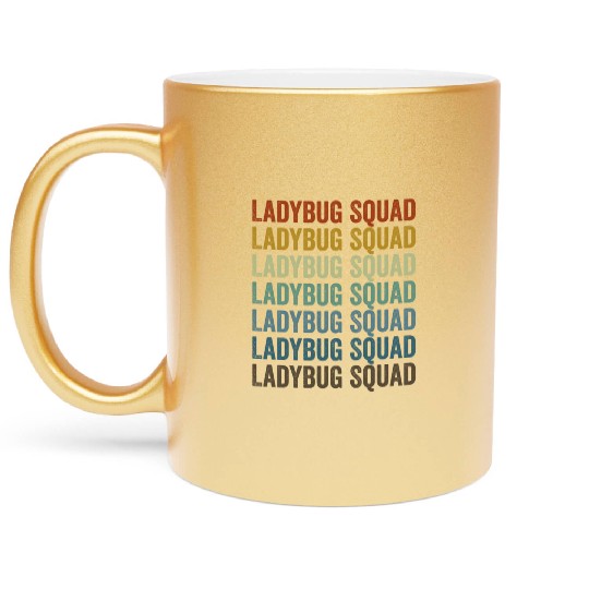 Ladybug Squad Entomologist Bugs Lover Bugs Collect Metallic Mugs