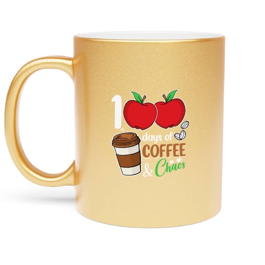 100 Days of Coffee & Chaos School Teacher Metallic Mugs