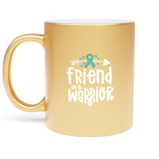 Friend Of A Warrior Support Team Ovarian Cancer Metallic Mugs