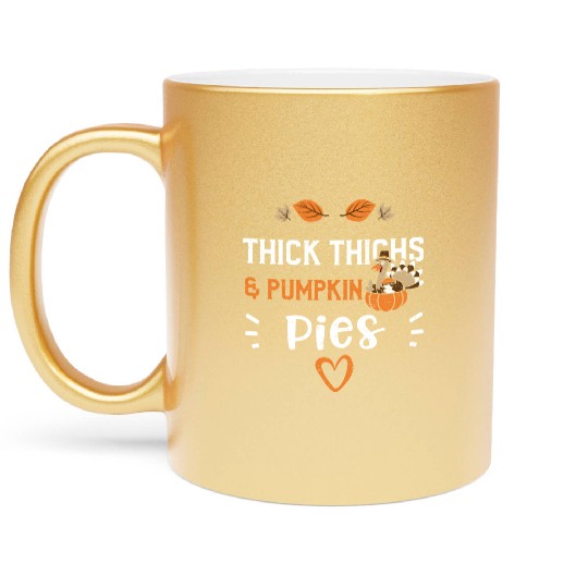 Thick Thighs & Pumpkin Pies Metallic Mugs