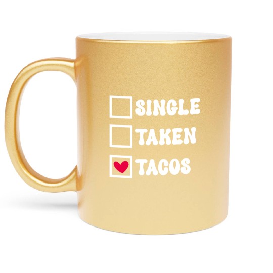 I Love Taco Anti-Valentine, Tacos Are My Valentine Metallic Mugs