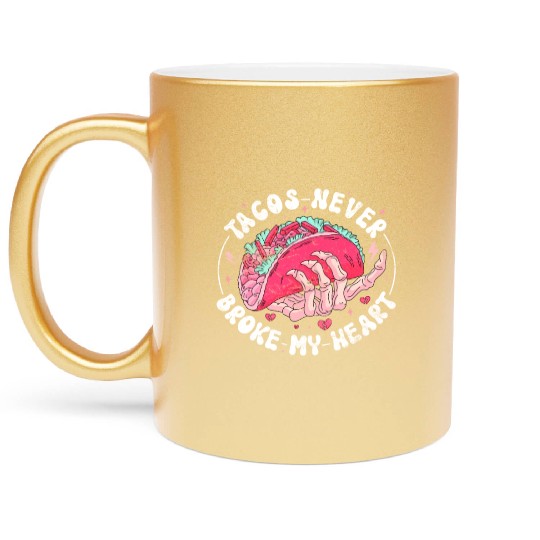 Taco Anti-valentine, Tacos Are My Valentine Metallic Mugs