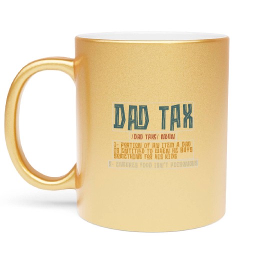 Vintage Dad Tax Definition Men Funny Father's Day Metallic Mugs