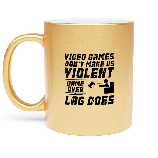 Video Games Don t Make Us Violent Game Over Metallic Mugs