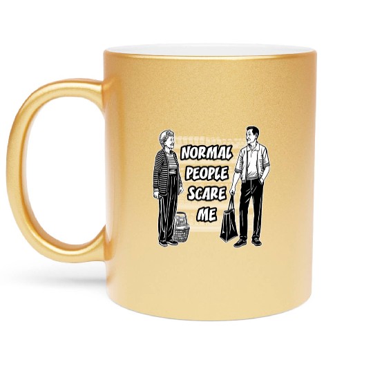 Normal people scare me Metallic Mugs