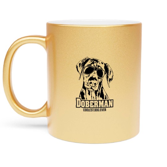 Doberman Pinscher coolest dog ever dog mom Metallic Mugs