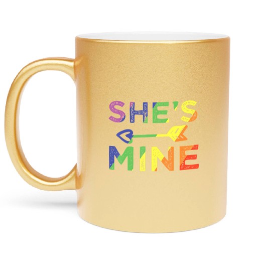 Lesbian Couple She s Mine I m Hers Matching LGBT Metallic Mugs
