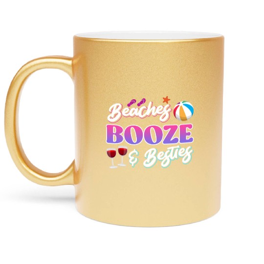 Beaches Booze Besties Summer Vacation Spring Break Metallic Mugs