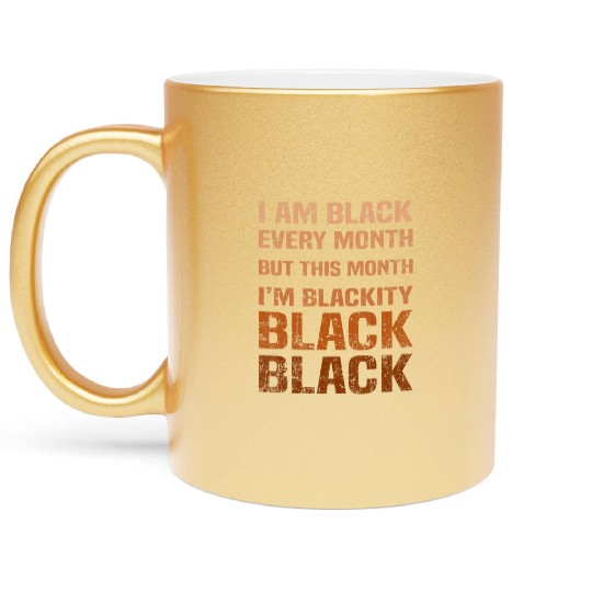 Juneteenth Blackity BLM African Melanin Black Hist Metallic Mugs