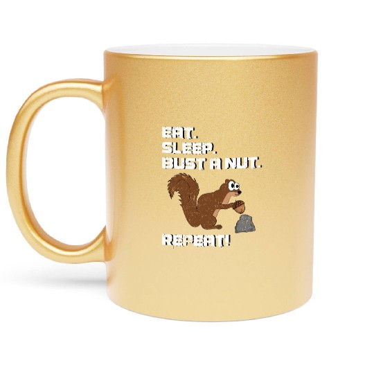 Eat Sleep Bust A Nut Repeat, Squirrel Pun Metallic Mugs