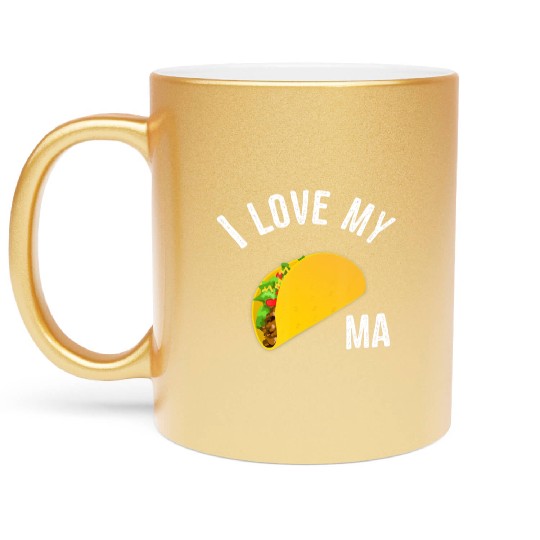 Funny Taco Truck Metallic Mugs I Love My