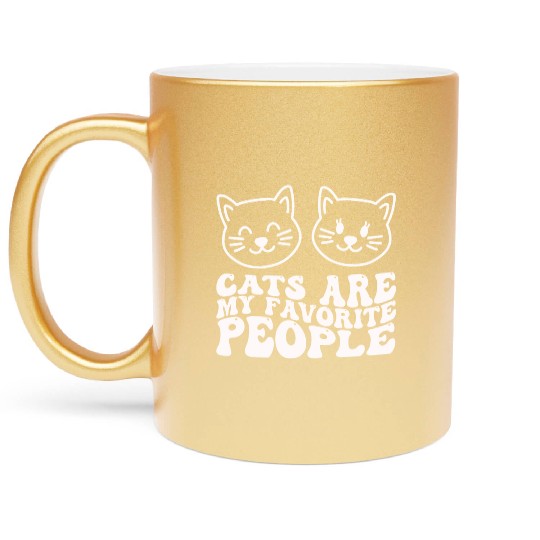 Cats Are My Favorite People Funny Cat Metallic Mugs