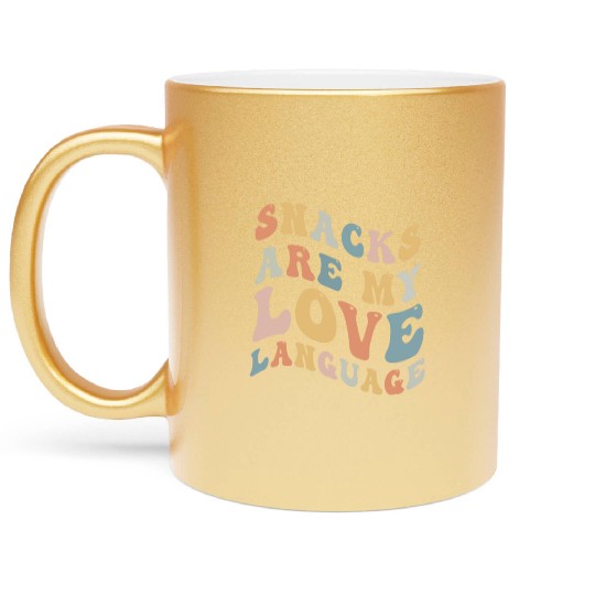 Snacks Are My Love Language Metallic Mugs